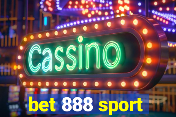 bet 888 sport